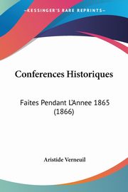 Conferences Historiques, Verneuil Aristide