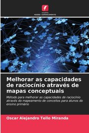 Melhorar as capacidades de raciocnio atravs de mapas conceptuais, Tello Miranda Oscar Alejandro