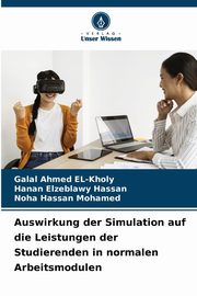 Auswirkung der Simulation auf die Leistungen der Studierenden in normalen Arbeitsmodulen, EL-Kholy Galal Ahmed