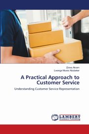 A Practical Approach to Customer Service, Akram Zziwa