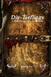 Div-Tieflings A Roleplaying Game Supplement, Uyl Anthony