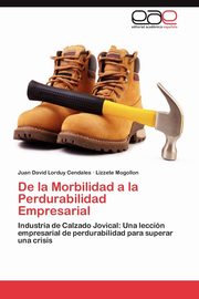 De la Morbilidad a la Perdurabilidad Empresarial, Lorduy Cendales Juan David