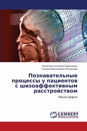 ksiazka tytu: Poznavatel'nye Protsessy U Patsientov S Shizoaffektivnym Rasstroystvom autor: Simonenko Anna