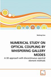 NUMERICAL STUDY ON OPTICAL COUPLING BY             WHISPERING GALLERY MODES, Guo Nailong