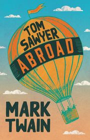 Tom Sawyer Abroad, Twain Mark