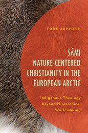 Smi Nature-Centered Christianity in the European Arctic, Johnsen Tore