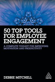 50 Top Tools for Employee Engagement, Mitchell Debbie