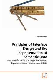 Principles of Interface Design and the Representation of Semantic Data, Milicevic Bojan