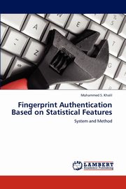 Fingerprint Authentication Based on Statistical Features, Khalil Mohammed S.