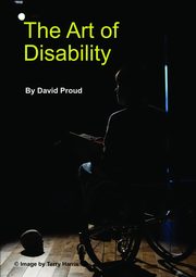 ksiazka tytu: The Art of Disability autor: Proud David