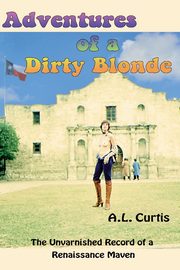 Adventures of a Dirty Blonde, Curtis Ann L