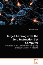 Target Tracking with the Zero Instruction Set Computer, Deck Wendall C.