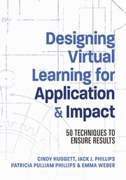 Designing Virtual Learning for Application and Impact, Phillips Jack