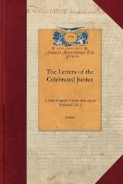 The Letters of the Celebrated Junius, Junius