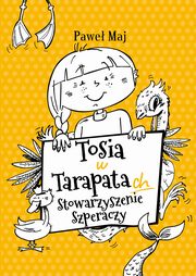 Tosia w tarapatach Stowarzyszenie Szperaczy, Maj Pawe