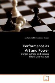 Performance as Art and Power, Umar-Buratai Mohammed Inuwa