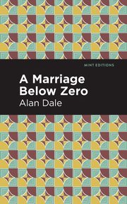 A Marriage Below Zero, Dale Alan
