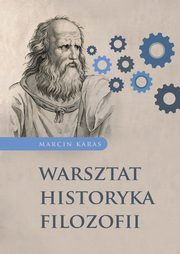 Warsztat historyka filozofii, Karas Marcin