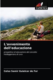 L'avvenimento dell'educazione, Guielcer de For Celso Samir