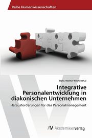 Integrative Personalentwicklung in diakonischen Unternehmen, Hinnenthal Hans-Werner