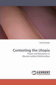 ksiazka tytu: Contesting the Utopia autor: Giorgio Grace