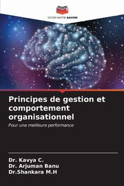 Principes de gestion et comportement organisationnel, C. Dr. Kavya