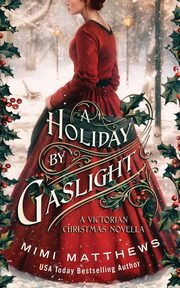 ksiazka tytu: A Holiday By Gaslight autor: Matthews Mimi
