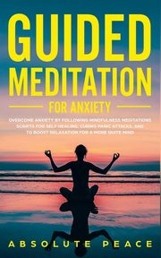 Guided Meditation For Anxiety, Peace Absolute