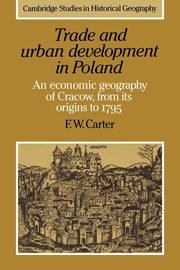 Trade and Urban Development in Poland, Carter Francis W.