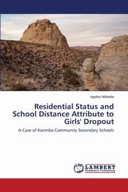 Residential Status and School Distance Attribute to Girls' Dropout, Ndilanha Agatha