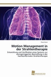 Motion Management in der Strahlentherapie, Gum Franz