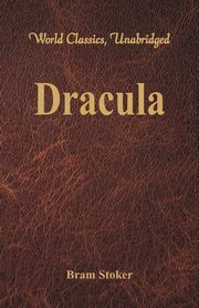 Dracula (World Classics, Unabridged), Stoker Bram