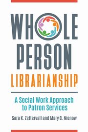 Whole Person Librarianship, Zettervall Sara