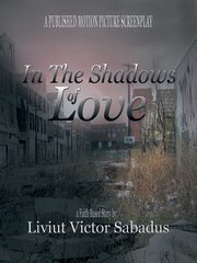 ksiazka tytu: In the Shadows of Love autor: Sabadus Liviut Victor