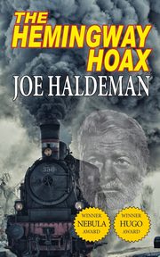 The Hemingway Hoax-Hugo and Nebula Winning Novella, Haldeman Joe