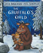 ksiazka tytu: The Gruffalo's Child autor: Donaldson Julia, Scheffler Axel