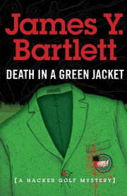 Death in a Green Jacket, Bartlett James Y.