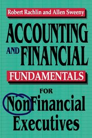 Accounting and Financial Fundamentals for NonFinancial Executives, RACHLIN Robert