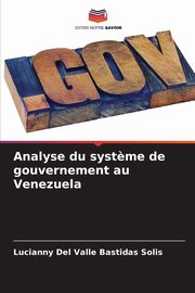 Analyse du syst?me de gouvernement au Venezuela, Bastidas Solis Lucianny Del Valle