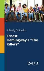 A Study Guide for Ernest Hemingway's 