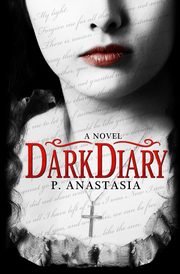 Dark Diary, Anastasia P.