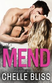 Mend, Bliss Chelle