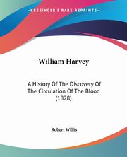 William Harvey, Willis Robert