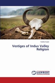 ksiazka tytu: Vestiges of Indus Valley Religion autor: Gupta Kanika