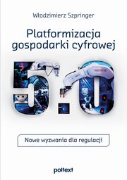 Platformizacja gospodarki cyfrowej, Szpringer Wodzimierz