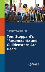 A Study Guide for Tom Stoppard's 