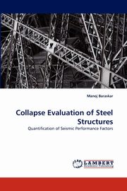 Collapse Evaluation of Steel Structures, Baraskar Manoj