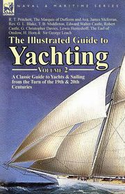 The Illustrated Guide to Yachting-Volume 2, Pritchett R. T.