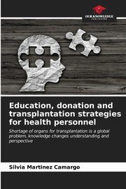 Education, donation and transplantation strategies for health personnel, Martinez Camargo Silvia