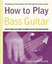 How to Play Bass Guitar, Canty Laurence